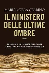 Mariangela Cerrino - Il ministero delle ultime ombre