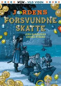 «Jordens forsvundne skatte» by Jens Hansegård