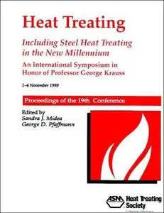 Heat treating : including steel heat treating in the new millennium : an international symposium in honor of Professor George K