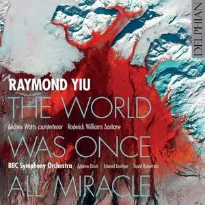 Edward Gardner, Andrew Davis, Roderick Williams, BBC Symphony Orchestra - Raymond Yiu: Orchestral Works (Live) (2021)
