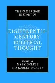The Cambridge History of Eighteenth-Century Political Thought by Robert Wokler