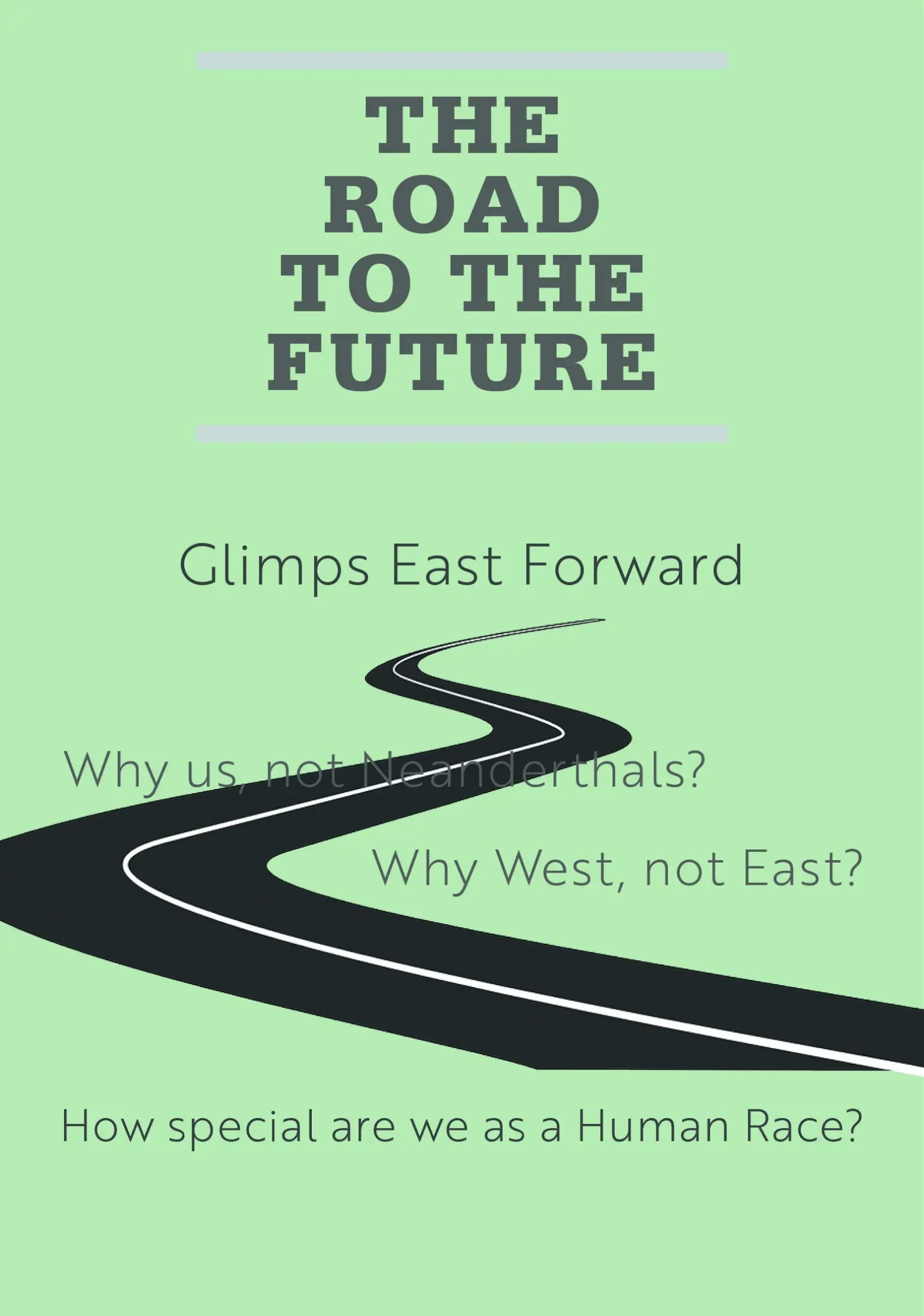 The Road to the Future