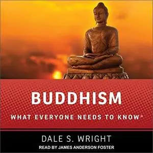 Buddhism: What Everyone Needs to Know [Audiobook]