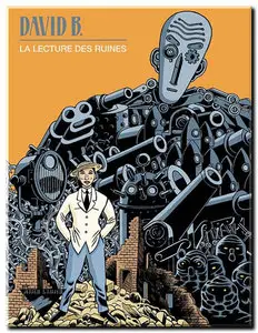 David B. - La Lecture des ruines - One Shot
