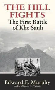 The Hill Fights: The First Battle of Khe Sanh (repost)