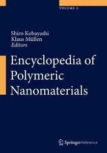 Encyclopedia of Polymeric Nanomaterials (Repost)