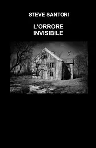 L’orrore invisibile