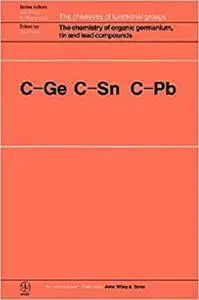 The Chemistry of Organic Germanium, Tin and Lead Compounds (Patai's Chemistry of Functional Groups)