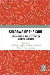 Shadows of the Soul: Philosophical Perspectives on Negative Emotions