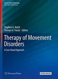Therapy of Movement Disorders: A Case-Based Approach (Repost)