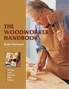 The Woodworker's Handbook [Repost]