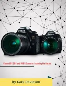 «Canon Eos 5ds and 5dsr Cameras: Learning the Basics» by Gack Davidson