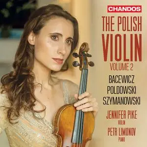 Jennifer Pike & Petr Limonov - The Polish Violin, Vol. 2 (2021) [Official Digital Download 24/96]