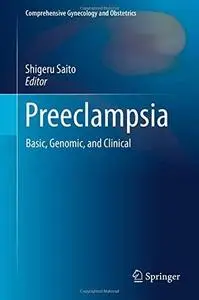 Preeclampsia: Basic, Genomic, and Clinical (Repost)
