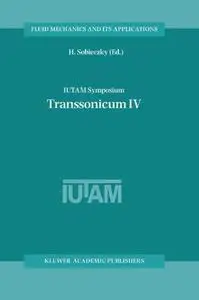 IUTAM Symposium Transsonicum IV: Proceedings of the IUTAM Symposium held in Göttingen, Germany, 2–6 September 2002