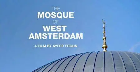 Al-Jazeera World - The Mosque of West Amsterdam (2017)