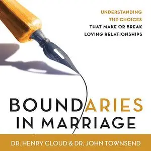 «Boundaries in Marriage» by Henry Cloud, John Townsend