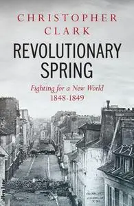 Revolutionary Spring: Fighting for a New World 1848-1849, UK Edition