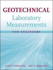 Geotechnical Laboratory Measurements for Engineers (repost)