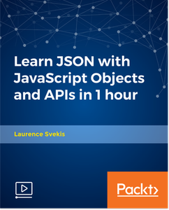 Learn JSON with JavaScript Objects and APIs in 1 hour