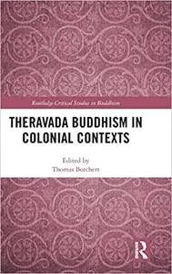 Theravada Buddhism in Colonial Contexts