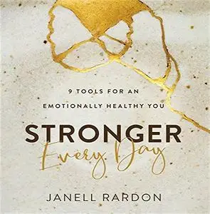 Stronger Every Day: 9 Tools for an Emotionally Healthy You [Audiobook]