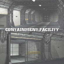 The Containment Facility