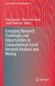 Emerging Research Challenges and Opportunities in Computational Social Network Analysis and Mining (Repost)