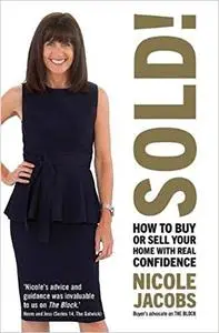 Sold!: How to buy or sell your home with real confidence