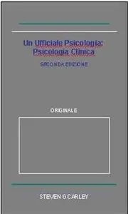 Steven G Carley - Un Ufficiale Psicologia: Psicologia Clinica