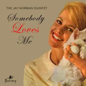 The Jay Norman Quintet - Somebody Loves Me (1963/2020) [Official Digital Download 24/96]