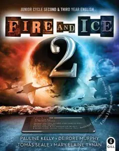 Fire and Ice 2: Junior Cycle Second & Third Year English