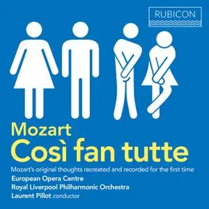 Royal Liverpool Philharmonic Orchestra, European Opera Centre & Laurent Pillot - Mozart: Cosi fan tutte (2018) [24/96]