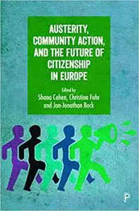 Austerity, Community Action, and the Future of Citizenship in Europe