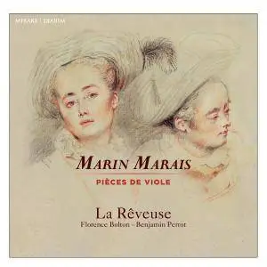 La Rêveuse, Benjamin Perrot & Florence Bolton - Marin Marais: Pièces de viole (2018) [Official Digital Download 24/96]