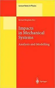 Impacts in Mechanical Systems: Analysis and Modelling (Repost)