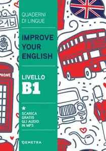 Clive Malcom Griffiths - Improve your English. Livello B1