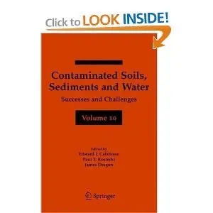 Contaminated Soils, Sediments and Water Volume 10: Successes and Challenges