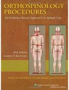 Orthospinology Procedures: An Evidence-Based Approach to Spinal Care