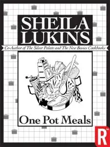 «One Pot Meals (Sheila Lukins Short eCookbooks)» by Sheila Lukins