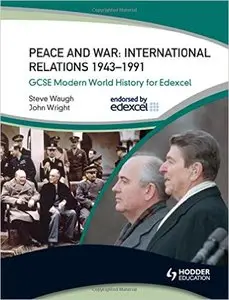GCSE Modern World History for Edexcel: The era of the Cold War 1943-1991: International Relations 1945-1991