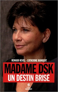 Madame DSK - Renaud Revel & Catherine Rambert