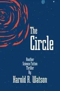 The Circle: A Science Fiction Thriller