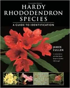 Hardy Rhododendron Species: A Guide to Identification by Edinburgh Staff Royal Botanic Garden