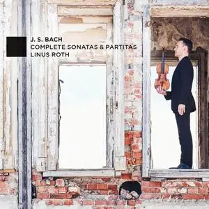 Linus Roth - Bach: Complete Sonatas & Partitas (2024) [Official Digital Download]
