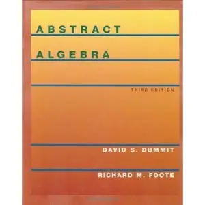 Abstract Algebra, 3rd Edition by David S. Dummit [Repost]