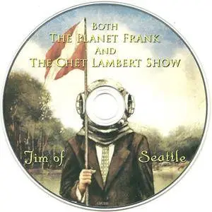 Jim Of Seattle - Both The Planet Frank And The Chet Lambert Show (2016) {Green Monkey}