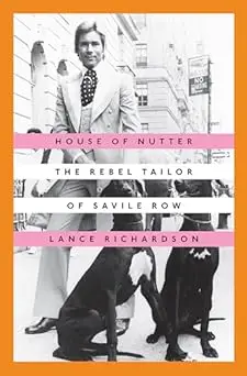House of Nutter: The Rebel Tailor of Savile Row (Repost)