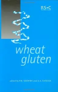 Wheat Gluten: RSC (Special Publications) by P R Shewry [Repost]