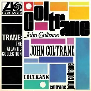 John Coltrane - Trane: The Atlantic Collection (Remastered Version) (2017)